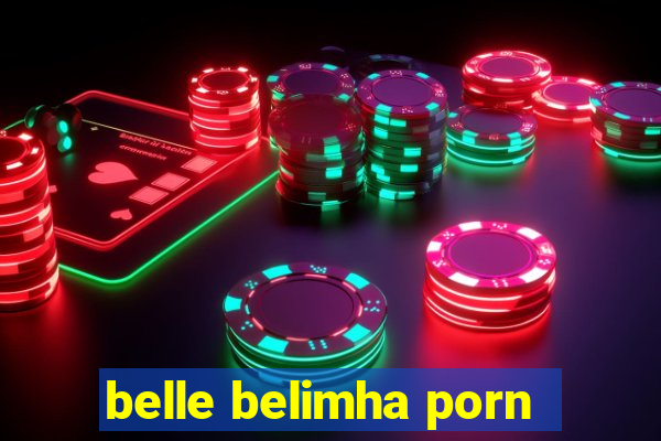 belle belimha porn